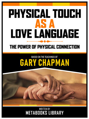 cover image of Physical Touch As a Love Language--Based On the Teachings of Gary Chapman